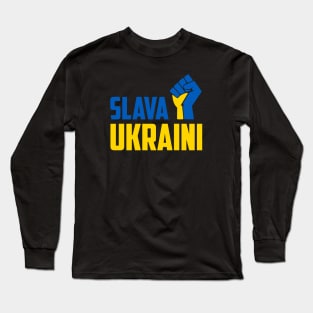 SLAVA UKRAINI GLORY TO UKRAINE PROTEST PUTIN PROTEST RUSSIAN INVASION Long Sleeve T-Shirt